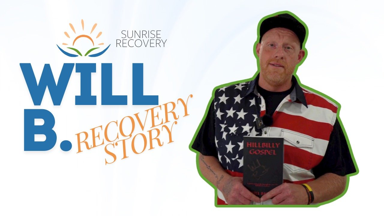 Inspiring Addiction Recovery Story - Will B. | Sunrise Recovery